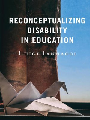 cover image of Reconceptualizing Disability in Education